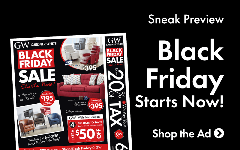 Black Friday Deals  Gardner White Furniture & Mattress Store