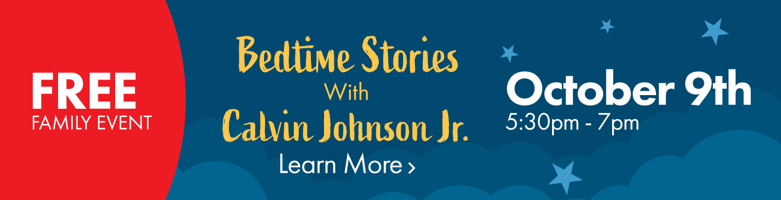 Free Family event Bedtime Stores with Calvin Johnson Jr. October 9th 5:30pm - 7pm