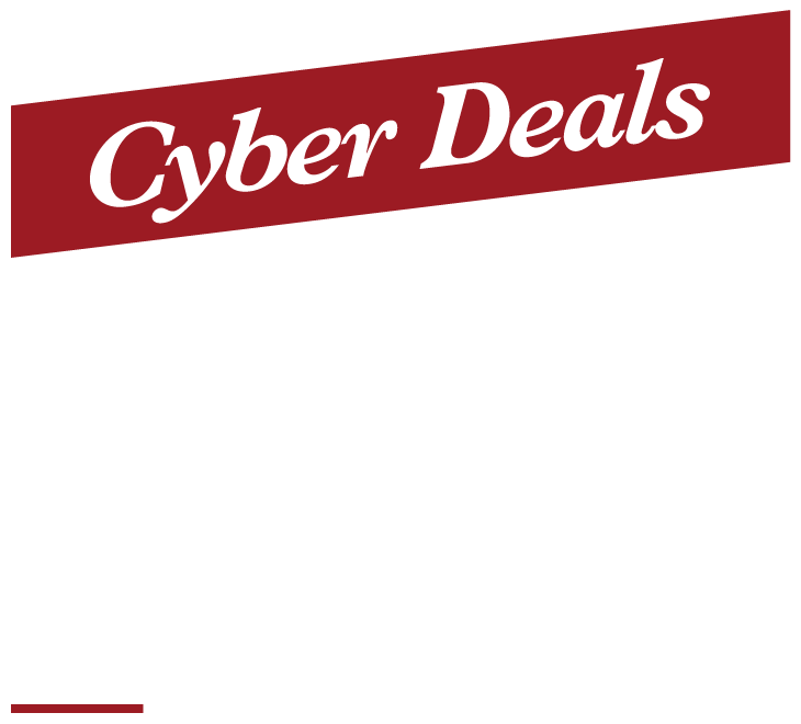 New Cyber Deals Daily. New Deals Drop Every Day. In-Store and Online.