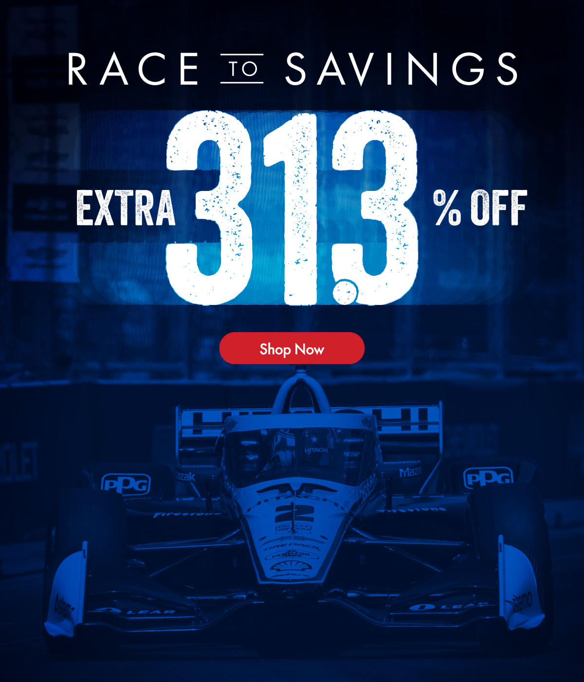 Race to Savings Extra 31.3% Off