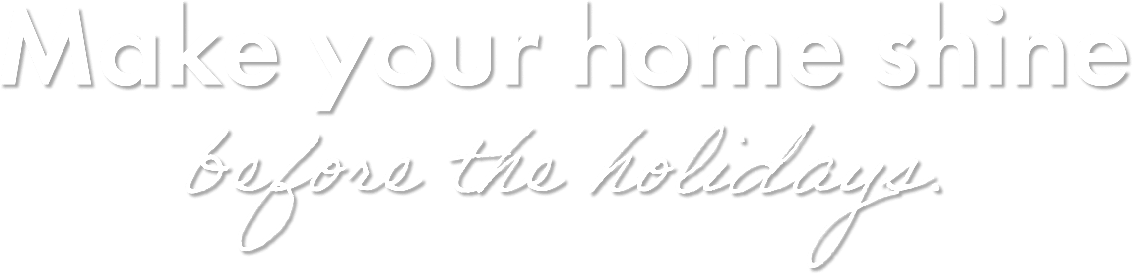Make your home shine before the holidays
