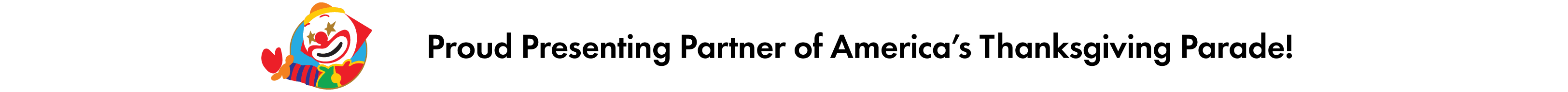 Proud Presenting Partner of America's Thanksgiving Parade.