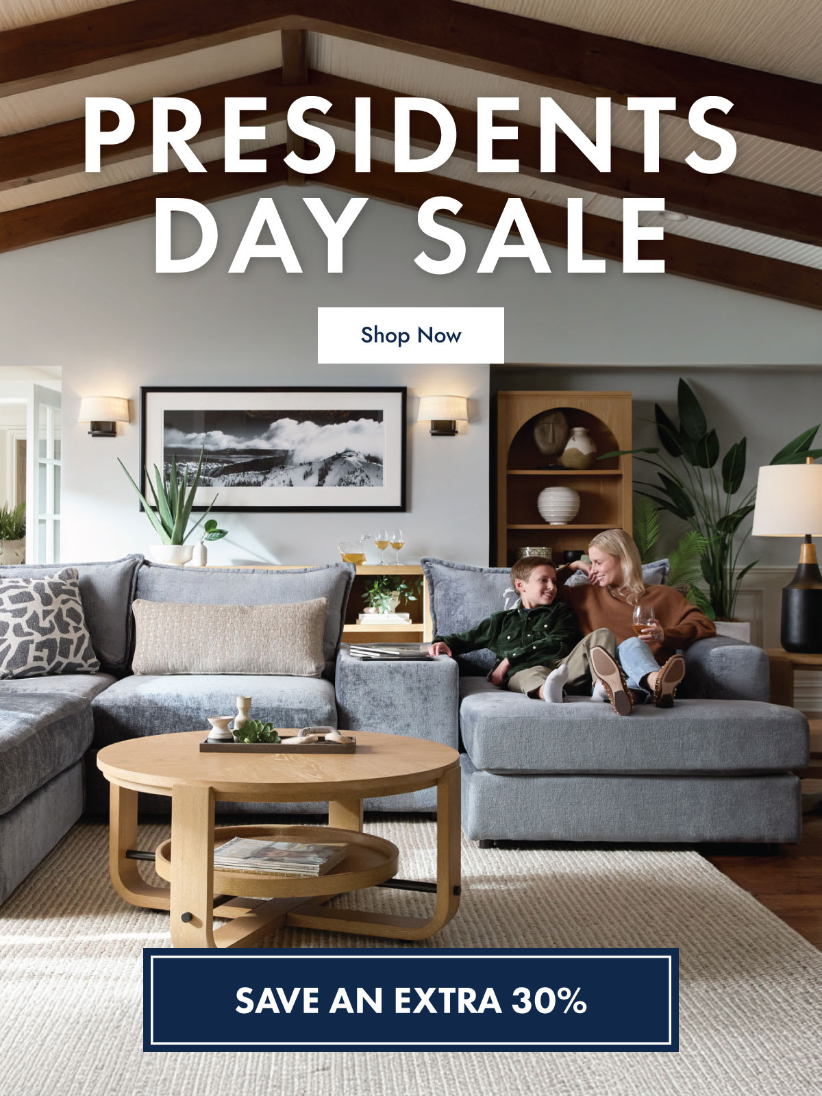 Presidents Day Sale - Save an Extra 30%. Shop Now.