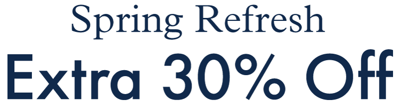 Spring Refresh Extra 30% Off