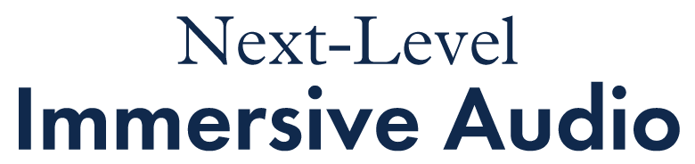 Next-Level Immersive Audio