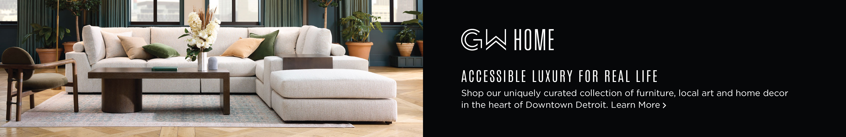 GW Home. Accessible luxury for real life.