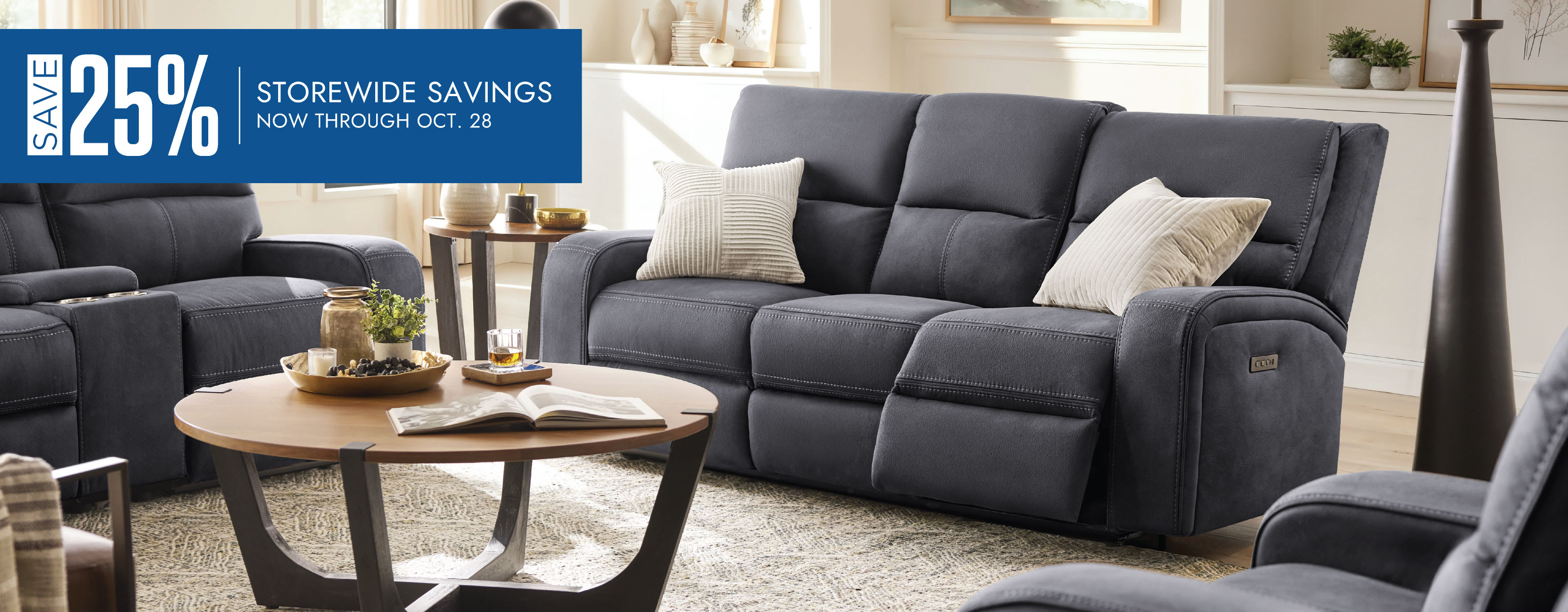 Save 25%. Storewide savings, now through Oct. 28.