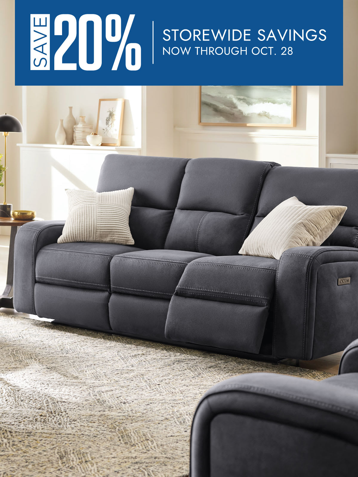 Save 20%. Storewide savings, now through Oct. 28.