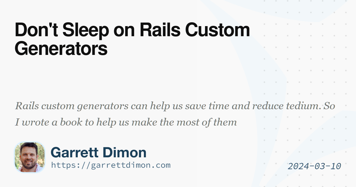 Don't Sleep on Rails Custom Generators
