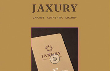 Japan's Authentic Luxury「JAXURY（ジャクシュアリー）」って