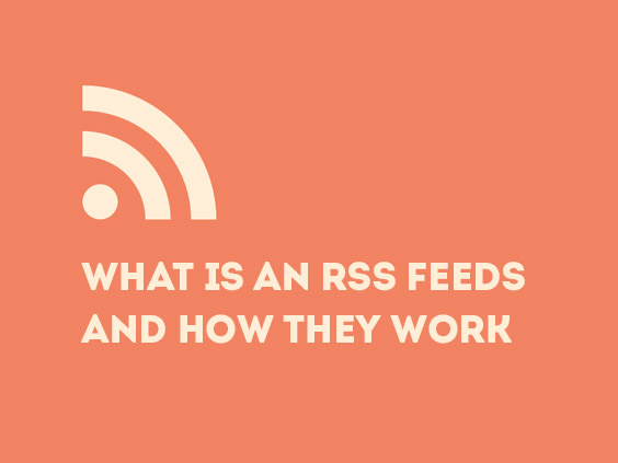 What Is RSS Feed and Benefits for Website