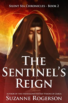 The Sentinel's Reign: Silent Sea Chronicles - Book 2, by Suzanne Rogerson