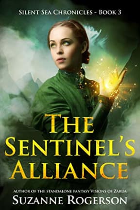 The Sentinel's Alliance: Silent Sea Chronicles - Book 3, by Suzanne Rogerson