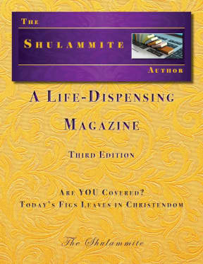 The Shulammite Author: A Life-Dispensing Magazine, by The Shulammite