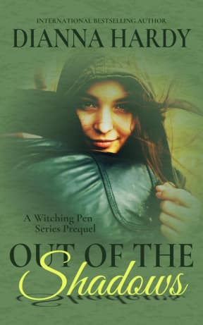 Out of the Shadows: A Witching Pen Series Prequel, by Dianna Hardy