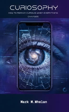 Curiosophy, by Mark M. Whelan
