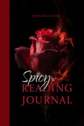 Burning Desire Spicy Reading Journal: Track, Log, and Review Spicy Books (Discreet Version), by Phoenix Blackburn