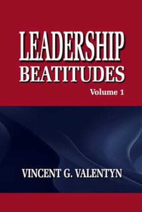Leadership Beatitudes Volume 1: Church Leadership Training, Bible Study for Men and Women (Vincent G. Valentyn Collection), by Vincent Valentyn