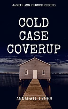 Cold Case Coverup (The Jaguar & Peacock Series Book 11), by Annagail Lynes