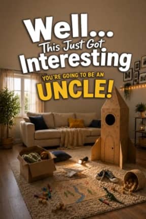 Well... This Just Got Interesting - You're Going to Be an Uncle!: A Funny Gift Book for First-Time Uncles Filled with Laughs, Adventures, Childhood ... Uncle (The Unofficial Survival Guide Series), by Pawel Niezgoda