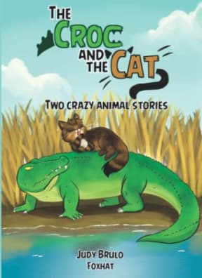 The Croc and the Cat: Two Crazy Animal Stories, by Judy Brulo