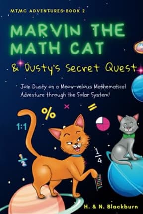 Marvin the Math Cat & Dusty's Secret Quest, by H. Blackburn | N. Blackburn