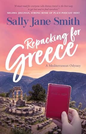 Repacking for Greece: A Mediterranean Odyssey (Packing for Greece travel series), by Sally Jane Smith