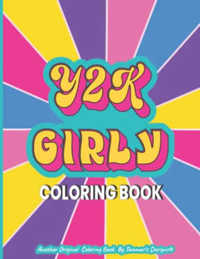Y2K Girly Coloring Book: Trendy & cute preppy aesthetic late 90s early 2000s pop culture drawings, simple, easy, and fun!, by Tammar's Designs