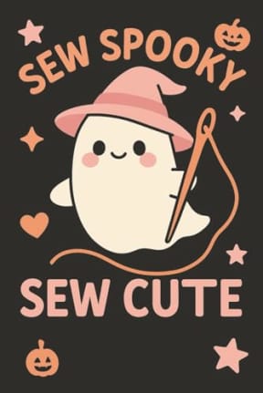 Sew Spooky, Sew Cute | Kawaii Halloween Sewing Journal - 120 page lined notebook: A cute and funny sewing notebook with spooky vibes and pastel charm  perfect for crafty Halloween lovers., by T Larkin