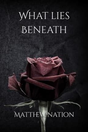 What Lies Beneath, by Matthew Nation