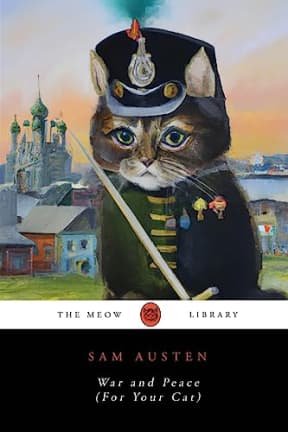 War and Peace (For Your Cat) (The Meow Library), by Sam Austen