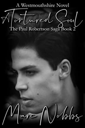 A Tortured Soul (The Paul Robertson Saga Book 2), by Marc Nobbs