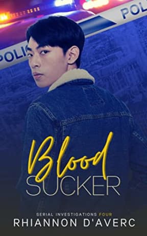 Blood Sucker (Serial Investigations Book 4), by Rhiannon D'Averc