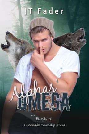 Alphas' Omega: An Urban Fantasy MMM Wolf Shifter MPreg Romance (Creekside Township Rivals Book 3), by JT Fader