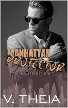 Manhattan Protector: A bodyguard romance (From Manhattan), by V. Theia