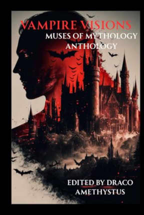 Vampire Visions, by Draco Amethystus