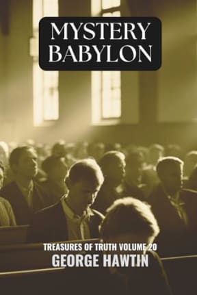 Mystery Babylon: Mother of Harlots Bible Study with thought Provoking Insights, by George Hawtin