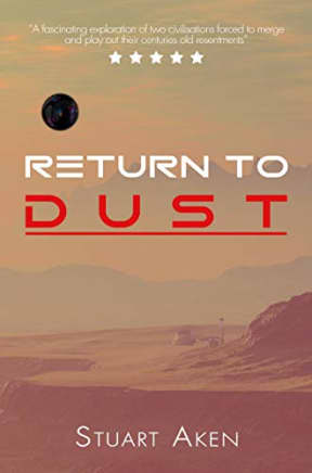 Return To Dust (Generation Mars Book 3), by Stuart Aken