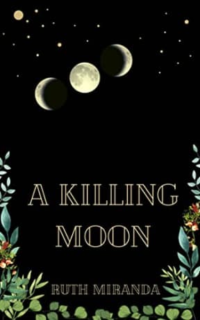 A Killing Moon, by Ruth Miranda