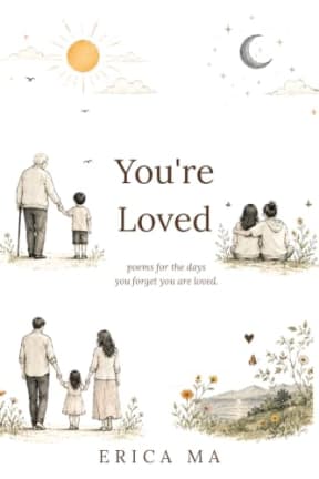 You're Loved, by Erica Ma