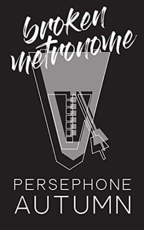 Broken Metronome, by Persephone Autumn