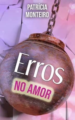 Erros no Amor (Lies de Amor) (Portuguese Edition), by Patrcia Monteiro