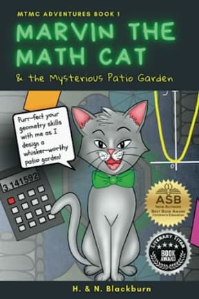 Marvin the Math Cat & the Mysterious Patio Garden, by H. Blackburn | N. Blackburn