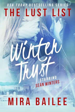 Winter Tryst: A Second Chance Romance: The Lust List: Sean Winters, by Mira Bailee