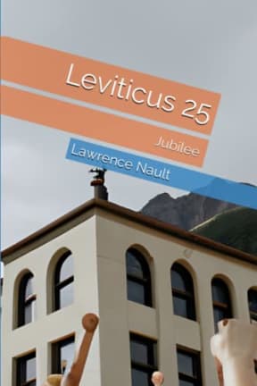 Leviticus 25: Jubilee, by Lawrence Nault
