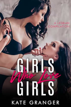 Girls Who Love Girls: A Lesbian Compilation, by Kate Granger