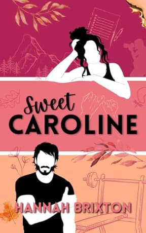 Sweet Caroline (Lennox Valley Chronicles Book 3), by Hannah Brixton