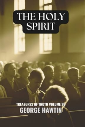The Holy Spirit: The Seven Spirits of Sonship A Bible Analysis, by George Hawtin