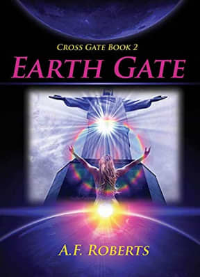 Earth Gate: Cross Gate 2, by A.F. Roberts