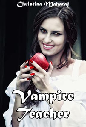 Vampire Teacher, by Christina Maharaj